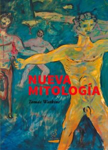 Fotografía de tapa de la obra Nueva Mitología de Tomás Watkins